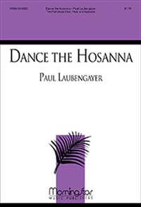 Paul Laubengayer: Dance the Hosanna