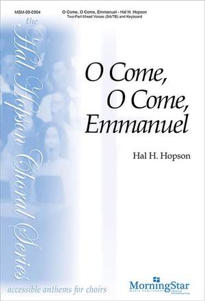 Hal H. Hopson: O Come, O Come, Emmanuel