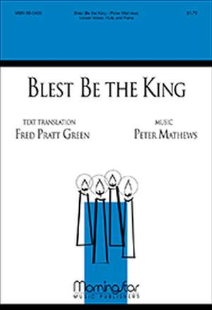 Peter Mathews: Blest Be the King