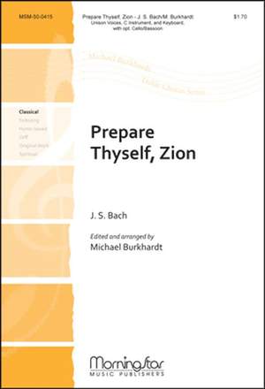 Johann Sebastian Bach: Prepare Thyself Zion