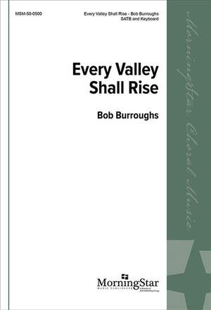 Bob Burroughs: Every Valley Shall Rise