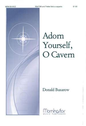 Donald Busarow: Adorn Yourself, O Cavern