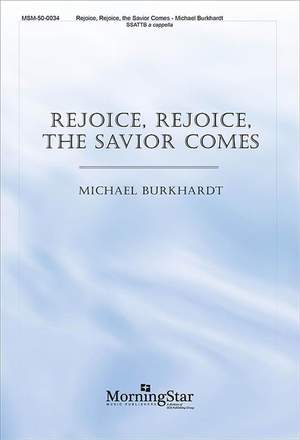 Michael Burkhardt: Rejoice, Rejoice, the Savior Comes