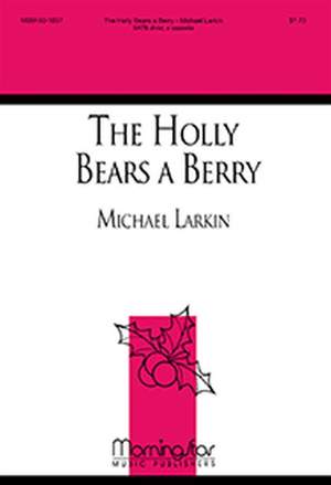 Michael Larkin: The Holly Bears a Berry
