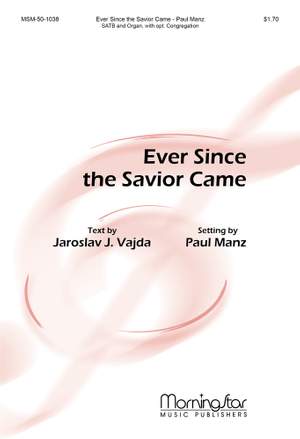 Paul Manz: Ever Since the Savior Came