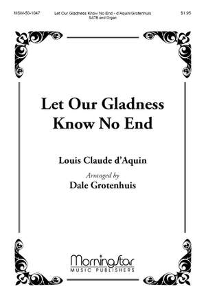 Claude D'Aquin: Let Our Gladness Know No End