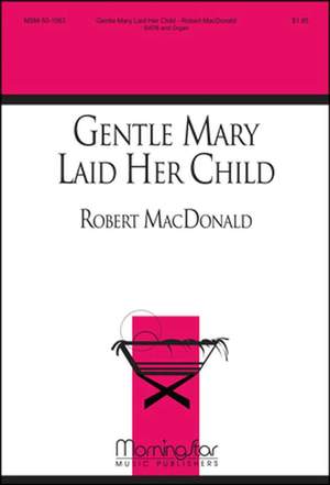 Robert MacDonald: Gentle Mary Laid Her Child