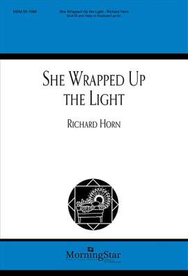 Richard Horn: She Wrapped Up the Light