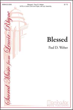 Paul D. Weber: Blessed