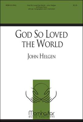 John Helgen: God So Loved the World