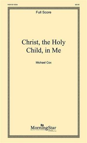Michael Cox: Christ, the Holy Child, in Me