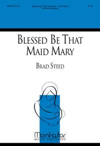 Brad Steed: Blessed Be That Maid Mary