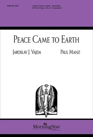Paul Manz: Peace Came to Earth