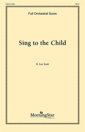 K. Lee Scott: Sing to the Child