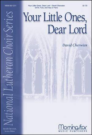 David M. Cherwien: Your Little Ones, Dear Lord