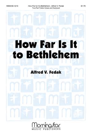 Alfred V. Fedak: How Far Is It to Bethlehem?