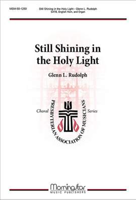 Glenn L. Rudolph: Still Shining in the Holy Light