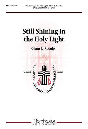 Glenn L. Rudolph: Still Shining in the Holy Light