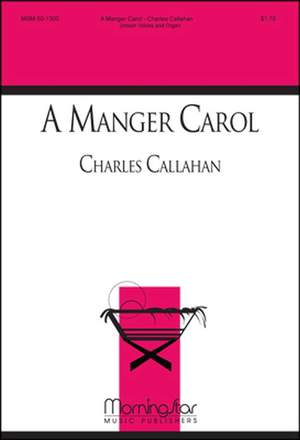 Charles Callahan: A Manger Carol