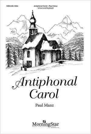 Paul Manz: Antiphonal Carol