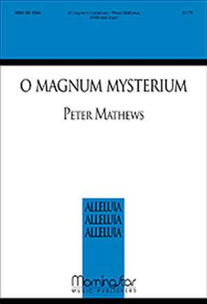 Peter Mathews: O Magnum Mysterium