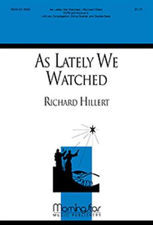 Richard Hillert: As Lately We Watched