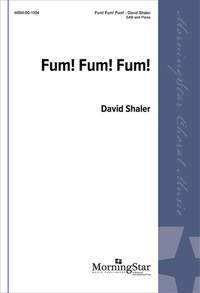 David Shaler: Fum! Fum! Fum!