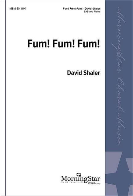 David Shaler: Fum! Fum! Fum!