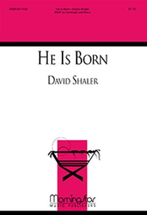 David Shaler: He Is Born