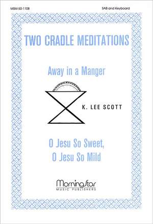 K. Lee Scott: Two Cradle Meditations