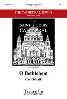 Carl Schalk: O Bethlehem