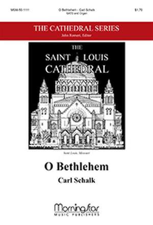 Carl Schalk: O Bethlehem