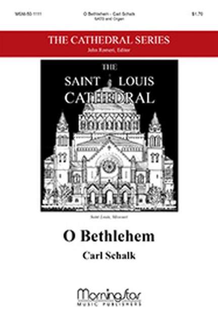 Carl Schalk: O Bethlehem