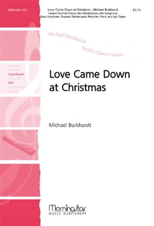 Michael Burkhardt: Love Came Down at Christmas