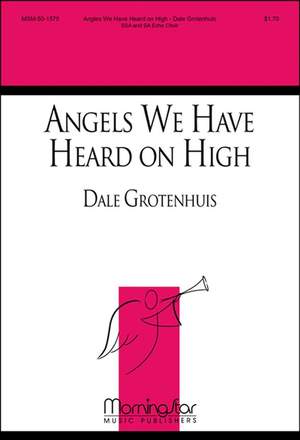 Dale Grotenhuis: Angels We Have Heard on High