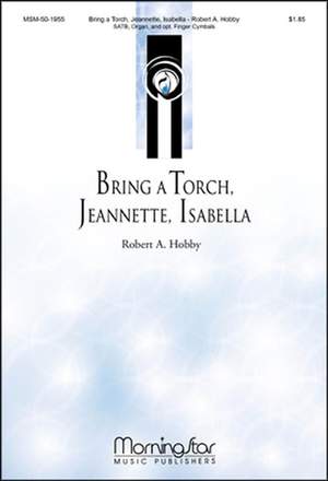 Robert A. Hobby: Bring a Torch, Jeannette, Isabella