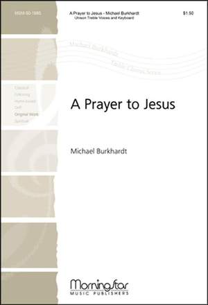 Michael Burkhardt: A Prayer to Jesus