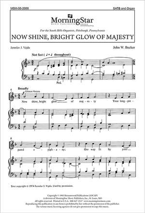 John W. Becker: Now Shine, Bright Glow of Majesty