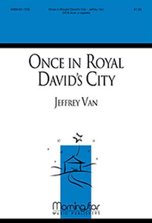 Jeffrey Van: Once in Royal David's City