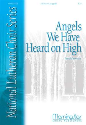 David M. Cherwien: Angels We Have Heard on High