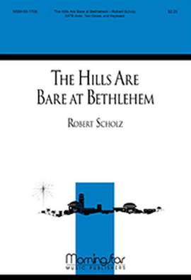 Robert Scholz: The Hills Are Bare at Bethlehem