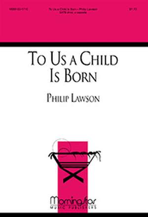 Philip Lawson: To Us a Child Is Born