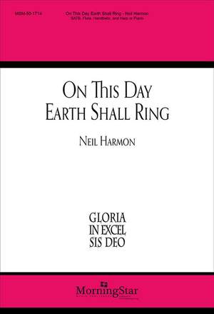 Neil Harmon: On This Day Earth Shall Ring