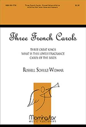 Russell Schulz-Widmar: Three French Carols