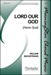 William Beckstrand: Lord Our God