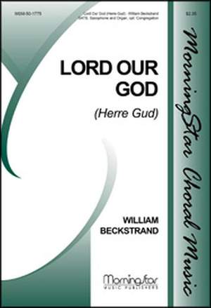William Beckstrand: Lord Our God