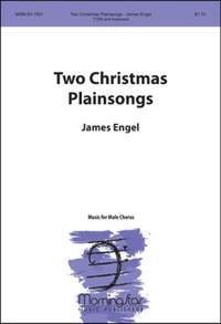 James Engel: Two Christmas Plainsongs for Male Chorus