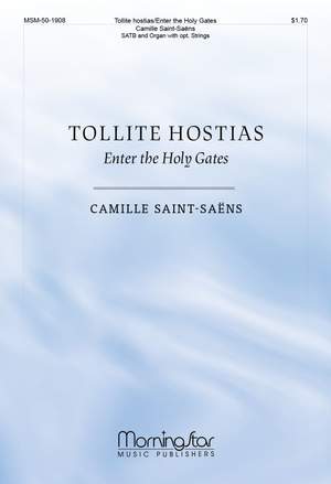 Camille Saint-Saëns: Tollite hostias/Enter the Holy Gates