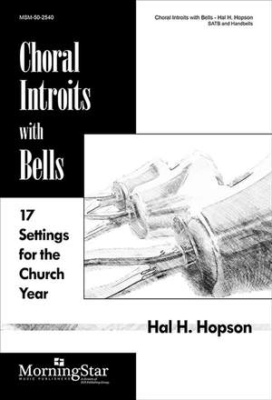 Hal H. Hopson: Choral Introits with Bells