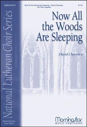 David M. Cherwien: Now All the Woods Are Sleeping